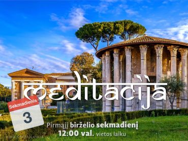 Sekmadienio MEDITACIJA. 2018 m. birželio 3 d. Sekmadienio MEDITACIJA. 2018 m. birželio 3 d.