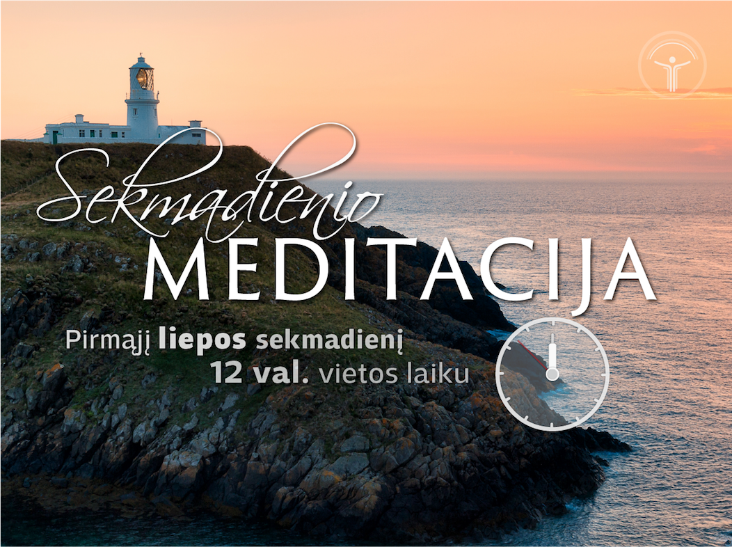 Sekmadienio meditacija liepos 3 d.